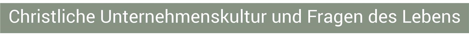 Christliche Unternehmenskultur