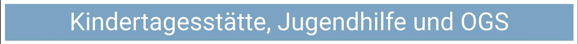 Kindertagesstätte, Jugendhilfe und OGS