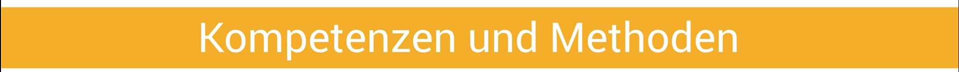Kompetenzen und Methoden